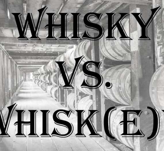 Whisky vs. Whiskey