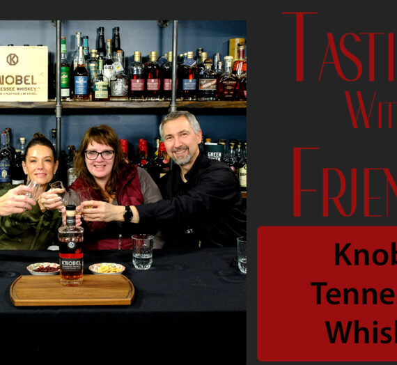 Tasting Knobel Tennessee Whiskey – A Celebration of Carl Knobel, Mike Rowe’s Grandfather.