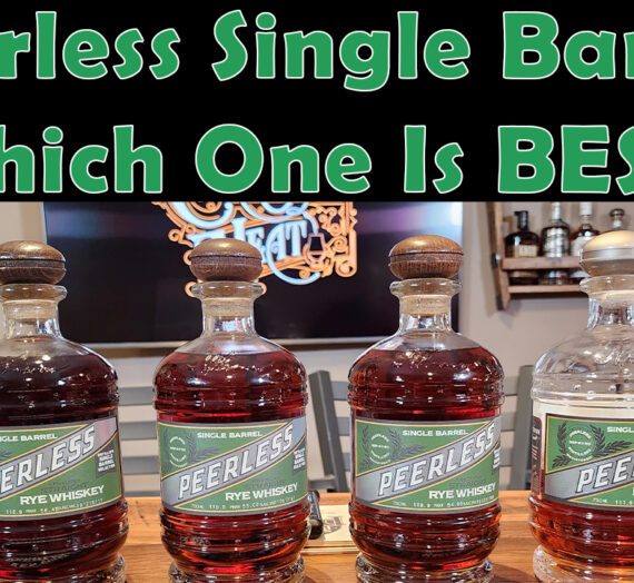 Peerless Rye Single Barrels Which Is Best?